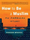 Cover image for How to Be a Muslim
